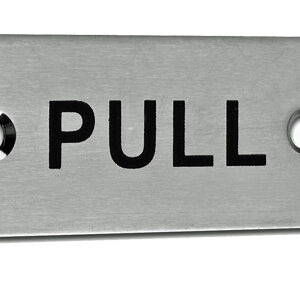 Eurospec 'Pull' Sign, Satin Stainless Steel Finish