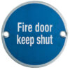 Eurospec Fire Door Keep Shut Sign, Polished Stainless Steel Or Satin Stainless Steel Finish